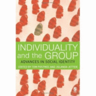 Individuality and the Group: Advances in Social Identity - Postmes, Tom (Editor), and Jetten, Jolanda, Professor (Editor)