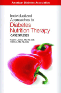 Individualized Approaches to Diabetes Nutrition Therapy: Case Studies
