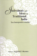 Individuals and Ideas in Traditional India: Ten Interpretive Studies - Maurer, Walter