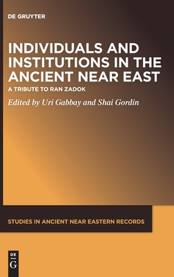 Individuals and Institutions in the Ancient Near East - No Contributor