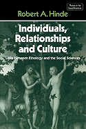 Individuals, Relationships and Culture: Links Between Ethology and the Social Sciences