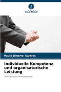 Individuelle Kompetenz und organisatorische Leistung