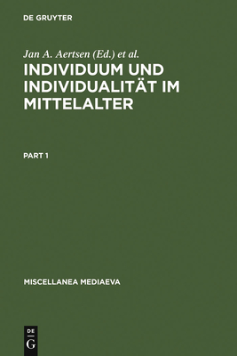 Individuum Und Individualitat Im Mittelalter - Speer, Andreas (Editor), and Aersten, Jan A (Editor), and Aertsen, Jan A (Editor)