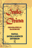 Indo-China: Geographical Handbook