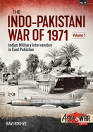 Indo-Pakistani War of 1971: Volume 1: Birth of a Nation