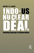 Indo-US Nuclear Deal: Seeking Synergy in Bilateralism