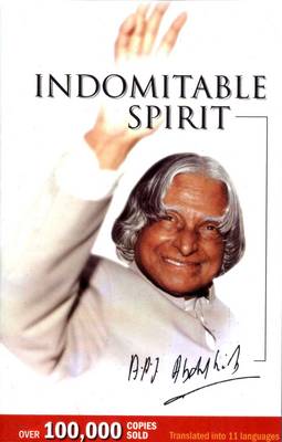 Indomitable Spirit - Kalam, A.P.J. Abdul