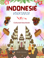 Indonesi? verkennen - Cultureel kleurboek - Klassieke en eigentijdse creatieve ontwerpen van Indonesische symbolen: Oud en modern Indonesi? mixen in ??n geweldig kleurboek