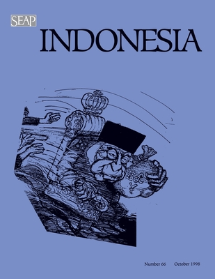 Indonesia Journal: October 1998 - Anderson, Benedict R O'g (Editor), and Shiraishi, Takashi (Editor), and Siegel, James T (Editor)