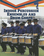 Indoor Percussion Ensembles and Drum Corps