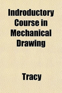 Indroductory Course in Mechanical Drawing