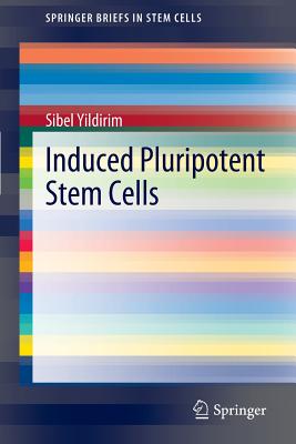 Induced Pluripotent Stem Cells - Yildirim, Sibel