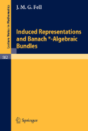 Induced Representations and Banach*-Algebraic Bundles - Douady, A (Appendix by), and Fell, J M G, and Dal Soglio-Herault, L (Appendix by)