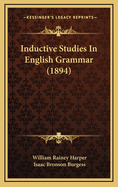 Inductive Studies in English Grammar (1894)