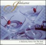 Indulgence: A Relaxing Party For The Soul