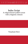 Indus Script: A religion-based symbol system with a linguistic element