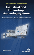 Industrial and Laboratory Measuring Systems: Sensors, Distributed, Modular and Wireless Systems