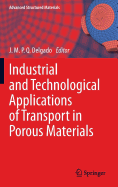 Industrial and Technological Applications of Transport in Porous Materials