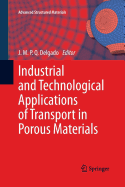 Industrial and Technological Applications of Transport in Porous Materials