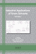 Industrial Applications of Green Solvents: Volume I
