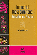 Industrial Bioseparations: Principles and Practice