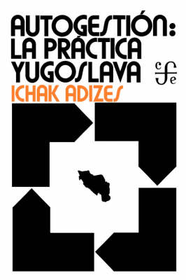 Industrial Democracy: Yugoslav Style - Spanish edition - Adizes, Ichak, Dr., PH.D.