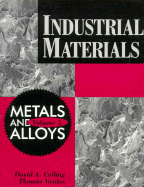 Industrial Materials: Volume 1, Metals and Alloys