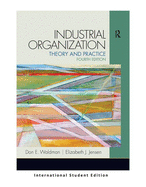 Industrial Organization: Pearson New International Edition: Theory and Practice