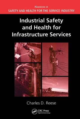 Industrial Safety and Health for Infrastructure Services - Reese, Charles D