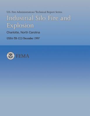 Industrial Silo Fire and Explosion- Charlotte, North Carolina - Federal Emergency Management Agency, U S