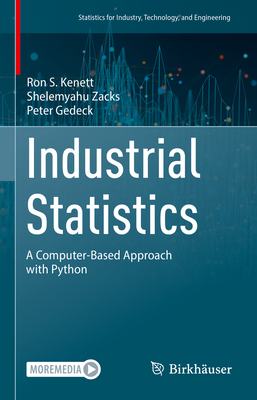 Industrial Statistics: A Computer-Based Approach with Python - Kenett, Ron S, and Zacks, Shelemyahu, and Gedeck, Peter