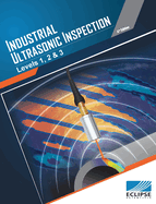 Industrial Ultrasonic Inspection: Levels 1, 2, & 3