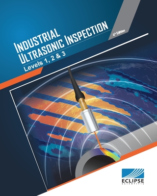 Industrial Ultrasonic Inspection: Levels 1, 2, & 3 - Chaplin, Ryan