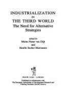 Industrialization in the Third World: The Need for Alternative Strategies