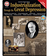 Industrialization Through the Great Depression, Grades 6 - 12: Volume 5