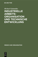 Industrielle Arbeitsorganisation und technische Entwicklung