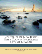 Industries of New Jersey: Essex County Including City of Newark