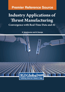 Industry Applications of Thrust Manufacturing: Convergence with Real-Time Data and AI