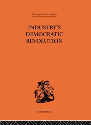 Industry's Democratic Revolution - Levinson, Charles (Editor)