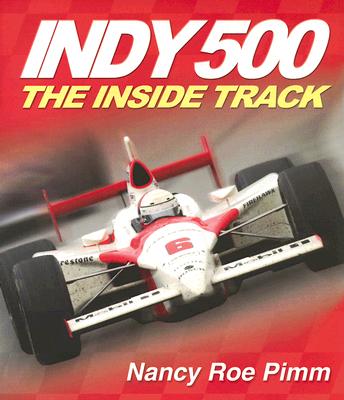 Indy 500: The Inside Track - Roe-Pimm, Nancy