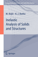 Inelastic Analysis of Solids and Structures