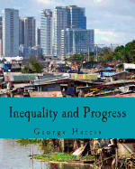 Inequality and Progress (Large Print Edition)