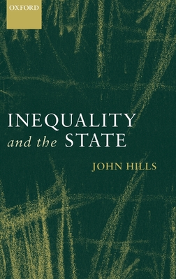 Inequality and the State - Hills, John, Sir