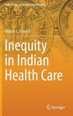 Inequity in Indian Health Care - Purohit, Brijesh C.