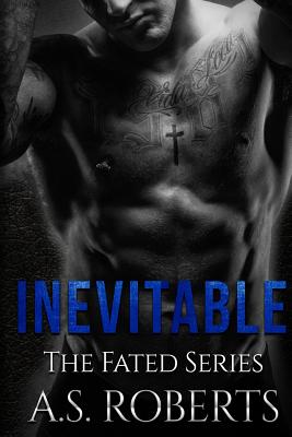 Inevitable - J, Karen (Editor), and Roberts, A S