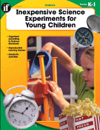 Inexpensive Science Experiments for Young Children, Grades K-1