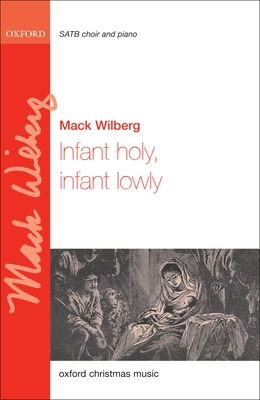 Infant Holy, Infant Lowly: Vocal Score - Wilberg, Mack