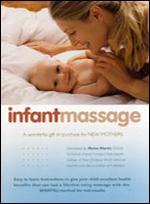 Infant Massage: The Safe, Natural Way to Keep Your Baby Healthy & Happy