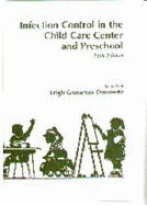 Infection Control in the Child Care Center and Preschool - Donowitz, Leigh G (Editor)