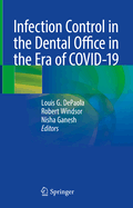 Infection Control in the Dental Office in the Era of Covid-19